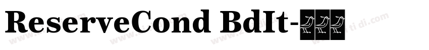 ReserveCond BdIt字体转换 ReserveCond BdIt字体转换